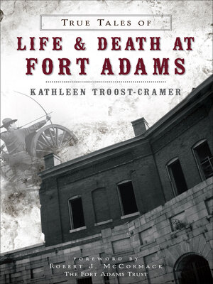 cover image of True Tales of Life & Death at Fort Adams